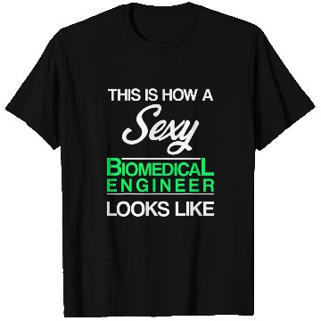 Discover Biomedicals Engineer Sexy Funny Engineering 2 T-Shirts