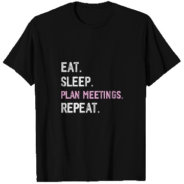 Discover Funny Meeting Planner Wedding Coordinator Planning Party T-Shirts