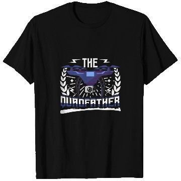 Discover The Quadfather Funny Drone Pilot T-Shirts