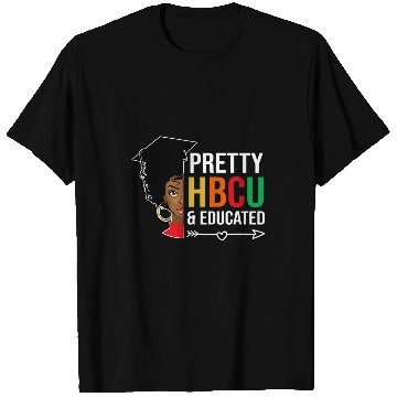 Discover HBCU College Student Pretty HBCU Educated 1 T-Shirts