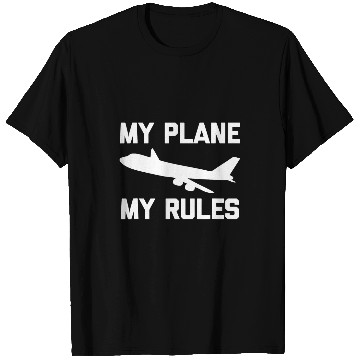 Discover My Plane My Rules funny saying pilots airplane Pilot T-Shirts