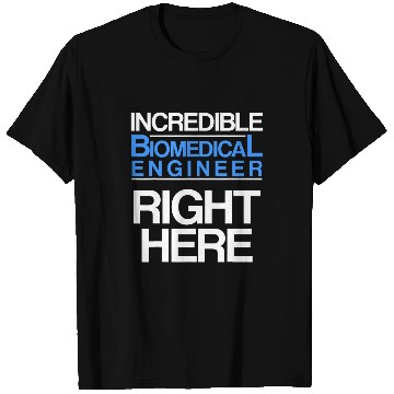 Discover Biomedicals Engineer Here Funny Engineering T-Shirts