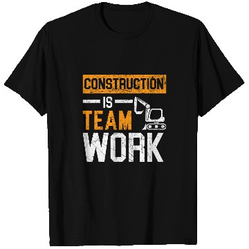 Discover Construction Is Team Work Job Profession Construction Worker T-Shirts