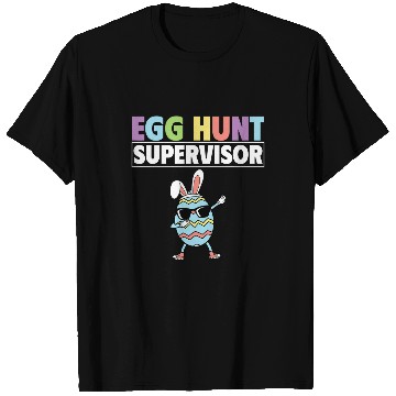 Discover Egg Hunt Supervisor Easter Egg Hunting Party Mom Dad Funny T-Shirts