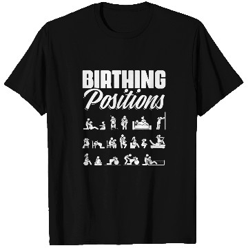 Discover Birthing Position LD nurses Doula Maternity Midwife T-Shirts