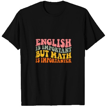 Discover Funny Math s Math Is Importanter Math Teacher Men Kids T-Shirts