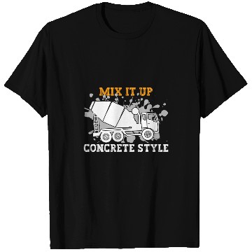 Discover Construction Batching Mix It Concrete Mixer Truck Driver T-Shirts