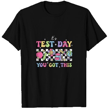 Discover Funny Testing Day Its Test Day You Got This Teacher Student 2 T-Shirts