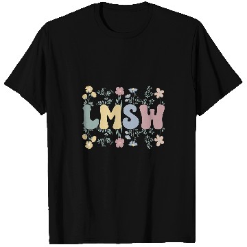 Discover Groovy LMSW Flowers Licensed Master Social Worker T-Shirts