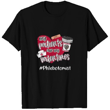 Discover My Patients Are My Valentines Phlebotomist nurses Love T-Shirts