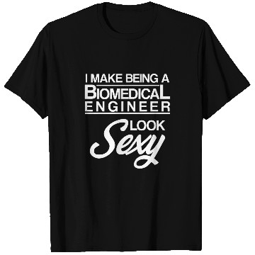Discover Biomedicals Engineer Sexy Funny Engineering T-Shirts