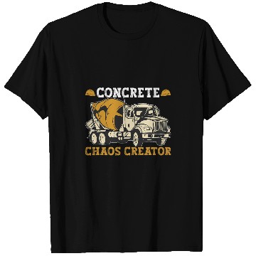 Discover Concrete Mixer Truck Driver Chaos Creator Construction T-Shirts