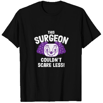 Discover This Surgeon Couldnt Scare Less Halloween Surgery Scary 5 T-Shirts