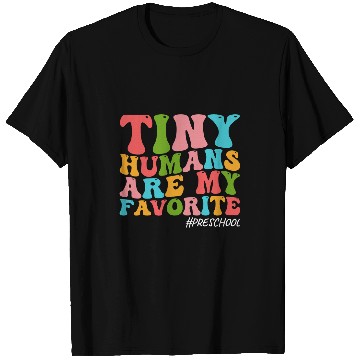 Discover Tiny Humans Are My Favorite Preschool Teacher Funny Groovy T-Shirts