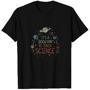 Discover Astronomy TeacherIts A Good Day To Teach Science Earth 4 T-Shirts