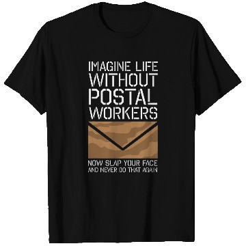 Discover Imagine Life Without Postal Workers Mail Carrier Post Office T-Shirts
