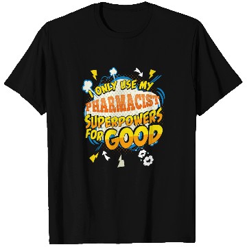 Discover Funny Pharmacist Superpowers Novelty Gag T-Shirts