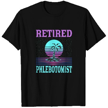 Discover Retired Phlebotomist Beach Retirement T-Shirts