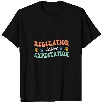 Discover Regulation Before Expectation Neurodiversity Therapist Retro T-Shirts