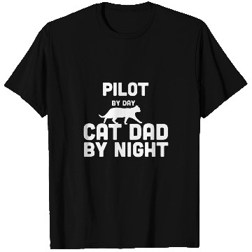 Discover Pilot By Day Cat Dad By Night T-Shirts