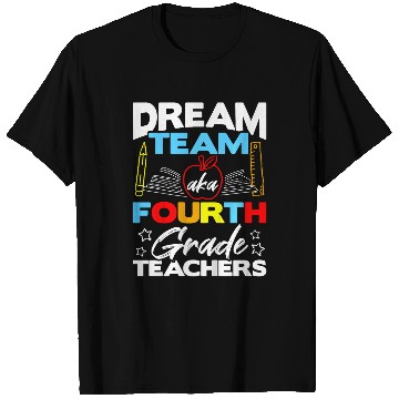 Discover Kids Fourth Grade Teachers Gift Dream Team Aka 4th Grade Teacher T-Shirts