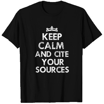Discover Keep Calm Cite Your Sources Funny English Teacher Reading T-Shirts
