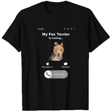 Discover My Fox Terrier is Calling 2 T-Shirts