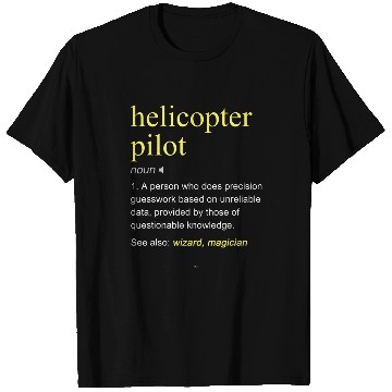 Discover Helicopter Pilot Definition Funny Cool T-Shirts