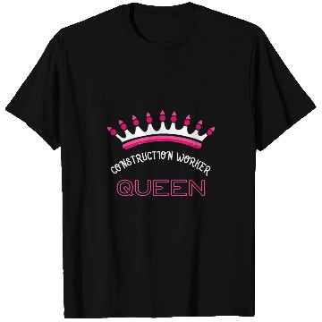 Discover Construction Worker Queen T-Shirts