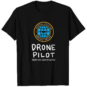 Discover Certified Drone Pilot T-Shirts