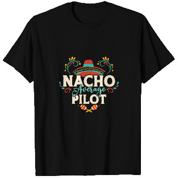 Discover Nacho Average Pilot Cinco De Mayo Mexican Matching Family 1 T-Shirts