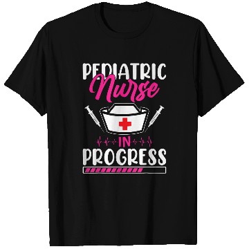 Discover Funny Pediatric nurses In Progress Loading Training Student T-Shirts