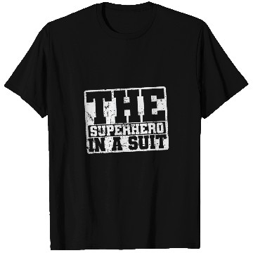 Discover The Superhero in a Suit T-Shirts