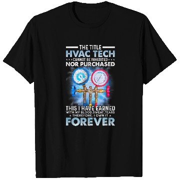 Discover The Title HVAC Tech Cannot Be Purchased HVAC Technician T-Shirts