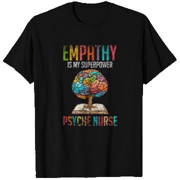 Discover Empathy Is My Superpower Psych nurses Job Psychiatric nurses T-Shirts