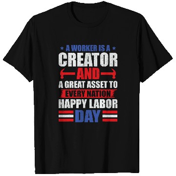 Discover a worker is creator t labor day graphic plus size T-Shirts