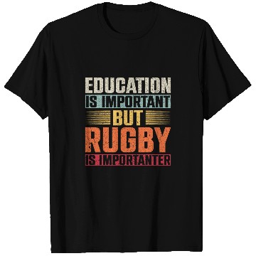 Discover Education Is Important But Rugby Is Importanter 9 T-Shirts