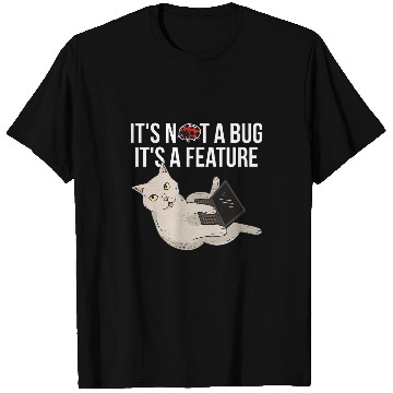 Discover Its Not A Bug Its A Feature Programmer T-Shirts