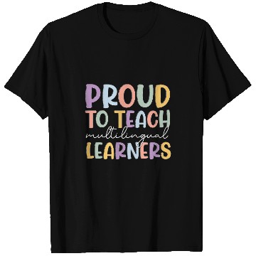 Discover ESL Teacher Proud To Teach Multilingual Learner Education T-Shirts