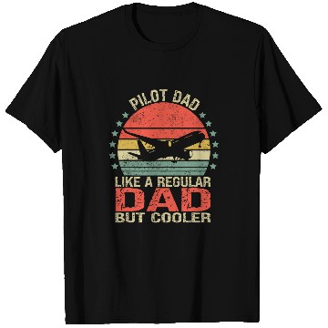Discover Funny Pilot Dad Like A Normal Dad But Cooler Fathers Day T-Shirts