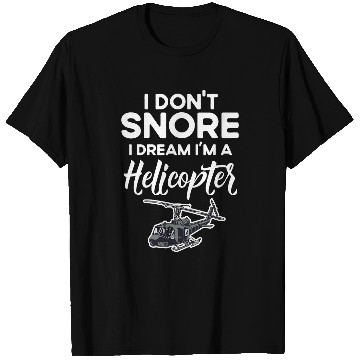 Discover Military Helicopter Funny I Dont Snore Pilot T-Shirts