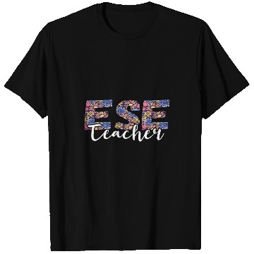 Discover ESE Teacher Exceptional Student Education Flower Teaching 1 T-Shirts