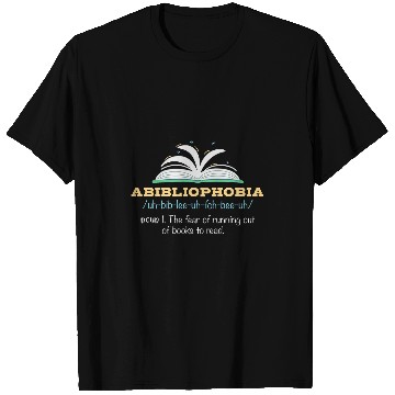 Discover Abibliophobia definition for book lovers 1 T-Shirts