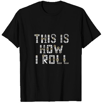 Discover This Is How I Roll Machine Gears Mechanical Engineer T-Shirts