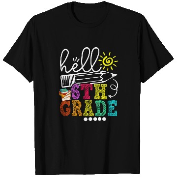Discover Hello 6th Grade Funny Teacher Student Back To School T-Shirts