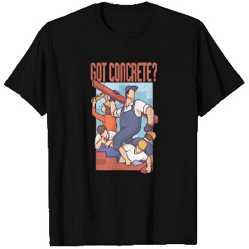 Discover Got Concrete Construction Worker T-Shirts