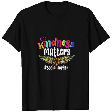 Discover Kindness Matters Social Worker Gift T-Shirts