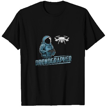 Discover Drone Pilot Dronographer Aviator Flying RC Quadcopter T-Shirts