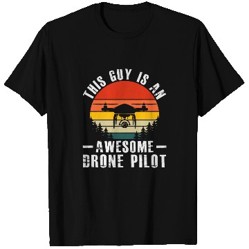 Discover This Guy Is An Awesome Drone Pilot 2 T-Shirts