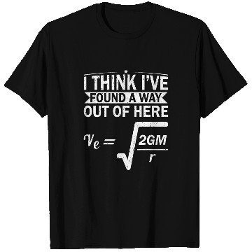 Discover Escape Velocity Gravity Physics Engineer Funny Physics T-Shirts